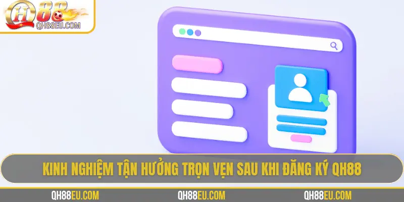 Đăng Ký QH88: Trải Nghiệm Cổng Giải Trí Cá Cược Uy Tín 4 Kinh nghiệm chơi hiệu quả tại QH88