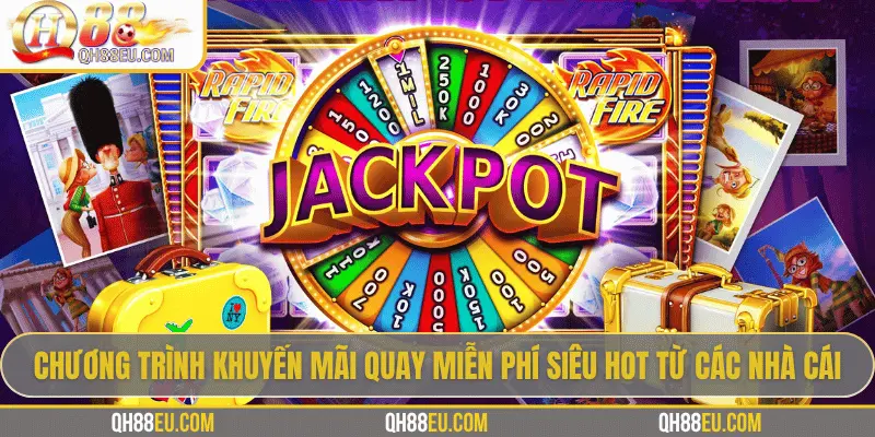 Free Spin – Cơ Hội Nhân Đôi Phần Thưởng Trong Game Slot Tại QH88 4 Chương trình khuyến mãi quay miễn phí siêu hot từ các nhà cáiChương trình khuyến mãi quay miễn phí siêu hot từ các nhà cái