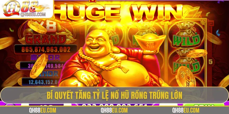 Nổ Hũ Rồng – Hành Trình Săn Jackpot Kho Báu Long Thần Tại QH88 4 Bí quyết tăng tỷ lệ nổ hũ Rồng trúng lớnBí quyết tăng tỷ lệ nổ hũ Rồng trúng lớn